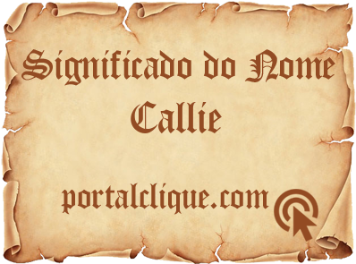 Significado do Nome Callie