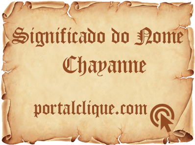 Significado do Nome Chayanne