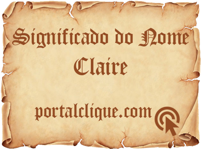 Significado do Nome Claire • Portal Clique