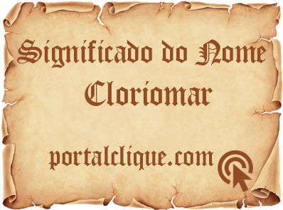 Significado do Nome Cloriomar
