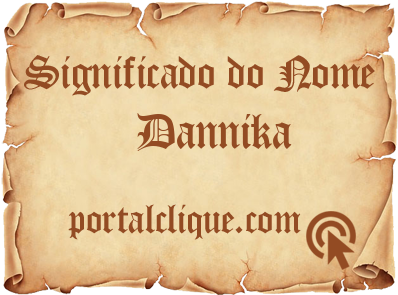 Significado do Nome Dannika
