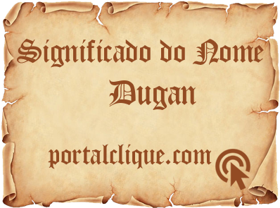 Significado do Nome Dugan
