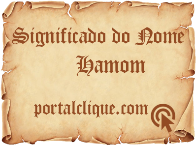 Significado do Nome Hamom
