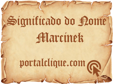 Significado do Nome Marcinek