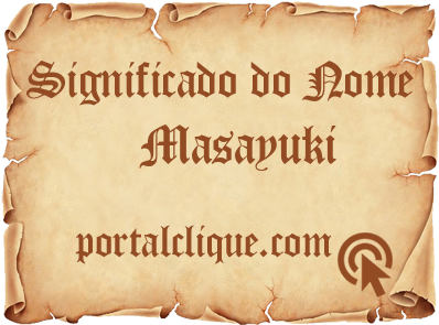 Significado do Nome Masayuki