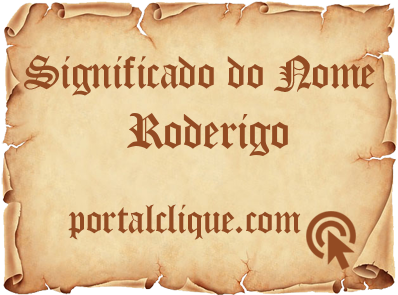Significado do Nome Roderigo