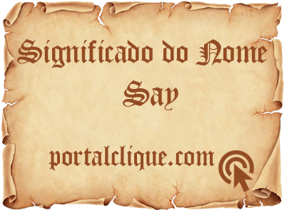Significado do Nome Say