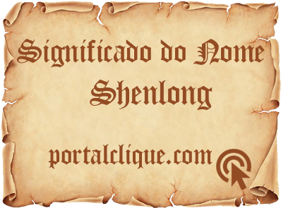 Significado do Nome Shenlong