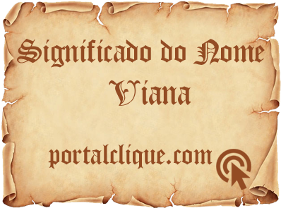 Significado do Nome Viana